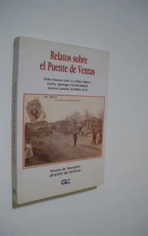 RELATOS SOBRE EL PUENTE DE VENTAS: LA OTRA ORILLA - PALOFUMEQUE - MADRID M-30