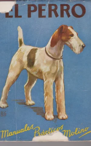 EL PERRO. MANUAL DEL AFICIONADO CANICULTOR