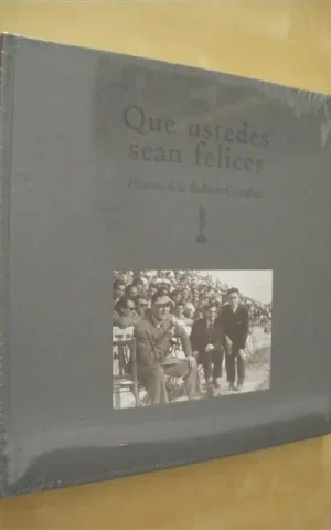 QUE USTEDES SEAN FELICES. HISTORIA DE LA RADIO EN CANTABRIA