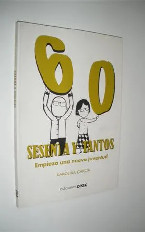 SESENTA Y TANTOS. EMPIEZA UNA NUEVA JUVENTUD