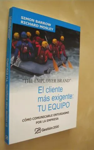 EL CLIENTE MÁS EXIGENTE: TU EQUIPO. CÓMO COMUNICARLE ENTUSIASMO POR LA EMPRESA