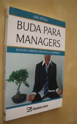 BUDA PARA MANAGERS. FILOSOFÍA ORIENTAL APLICADA A LA EMPRESA