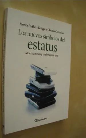 LOS NUEVOS SÍMBOLOS DEL ESTATUS. MUÉSTRAMELOS Y TE DIRÉ QUIÉN ERES