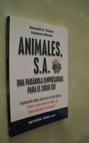 ANIMALES, S.A. UNA PARÁBOLA EMPRESARIAL PARA EL SIGLO XXI