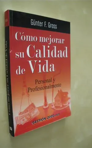 CÓMO MEJORAR SU CALIDAD DE VIDA. PERSONAL Y PROFESIONALMENTE