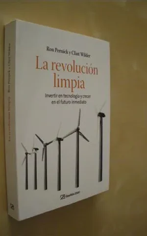LA REVOLUCIÓN LIMPIA. INVERTIR EN TECNOLOGÍA Y CRECER EN EL FUTURO INMEDIATO