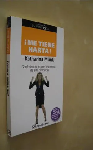 ME TIENE HARTA. CONFESIONES DE UNA SECRETARIA DE ALTA DIRECCIÓN