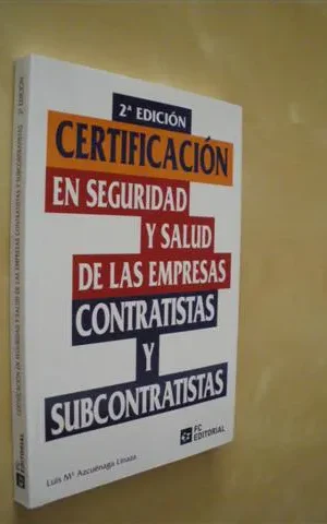 CERTIFICACIÓN EN SEGURIDAD Y SALUD DE LAS EMPRESAS CONTRATISTAS Y SUBCONTRATISTAS