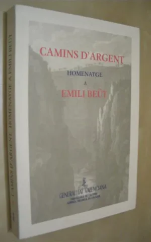 CAMINS D´ARGENT. HOMENATGE A EMILI BEÜT