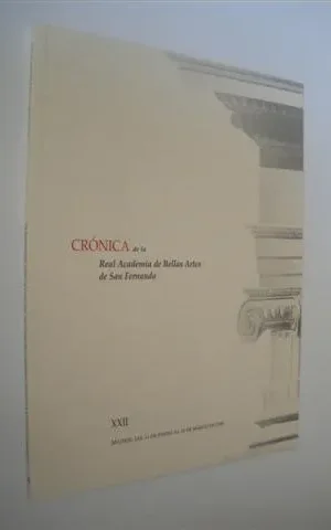 CRÓNICA DE LA REAL ACADEMIA DE BELLAS ARTES DE SAN FERNANDO XXII. DEL 14 DE ENERO AL 10 DE MARZO DE 2008