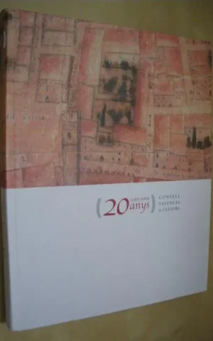 20 ANYS CONSELL VALENCIÀ DE CULTURA. 1985-2005