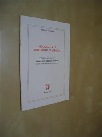 HOMENAJE A LA ANTIGÜEDAD ACADÉMICA CELEBRADO EL 11 DE DICIEMBRE DE 2012 EN HONOR DEL EXCMO. SR. D. RAFAEL FRÜHBECK DE BURGOS DE LA REAL ACADEMIA DE BELLAS ARTES DE SAN FERNANDO