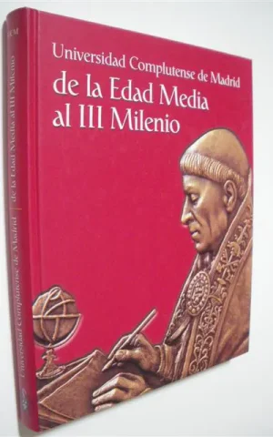 UNIVERSIDAD COMPLUTENSE DE MADRID DE LA EDAD MEDIA AL III MILENIO