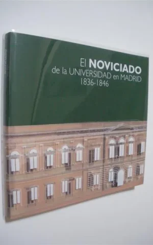 EL NOVICIADO DE LA UNIVERSIDAD EN MADRID. 1836-1846