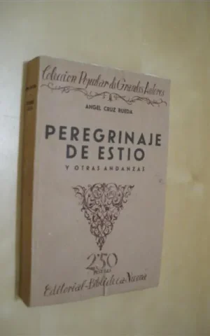 PEREGRINAJE DE ESTÍO (POR ARAGÓN, FRANCIA Y GUIPÚZCOA) Y OTRAS ANDANZAS