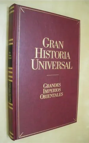 GRANDES IMPERIOS ORIENTALES. GRAN HISTORIA UNIVERSAL. VOL. V