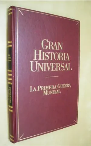LA PRIMERA GUERRA MUNDIAL. GRAN HISTORIA UNIVERSAL. VOL. XXV