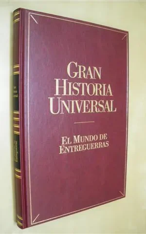 EL MUNDO DE ENTREGUERRAS. GRAN HISTORIA UNIVERSAL. VOL. XXVI