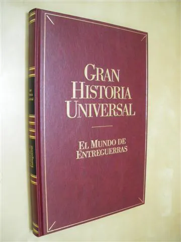EL MUNDO DE ENTREGUERRAS. GRAN HISTORIA UNIVERSAL. VOL. XXVI