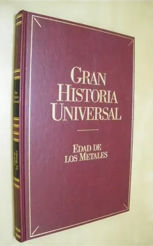 EDAD DE LOS METALES. GRAN HISTORIA UNIVERSAL. VOL. III