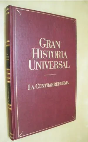 LA CONTRARREFORMA. GRAN HISTORIA UNIVERSAL. VOL. XVII