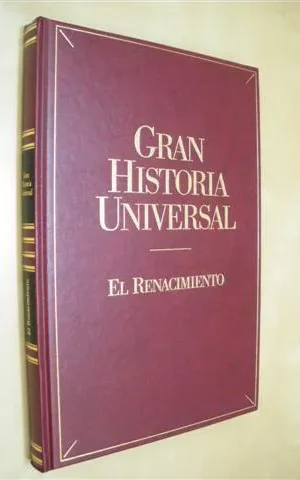 EL RENACIMIENTO. GRAN HISTORIA UNIVERSAL. VOL. XVI