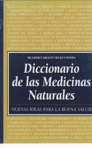 DICCIONARIO DE LAS MEDICINAS NATURALES. NUEVAS IDEAS PARA LA BUENA SALUD