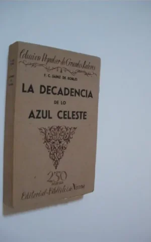 LA DECADENCIA DE LO AZUL CELESTE