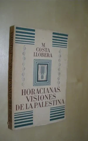 HORACIANAS - VISIONES DE LA PALESTINA