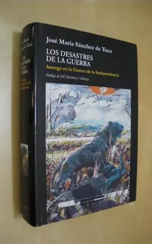 LOS DESASTRES DE LA GUERRA. ASTORGA EN LA GUERRA DE LA INDEPENDENCIA