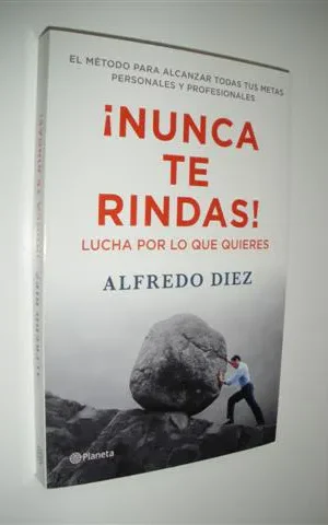 NUNCA TE RINDAS. LUCHA POR LO QUE QUIERES
