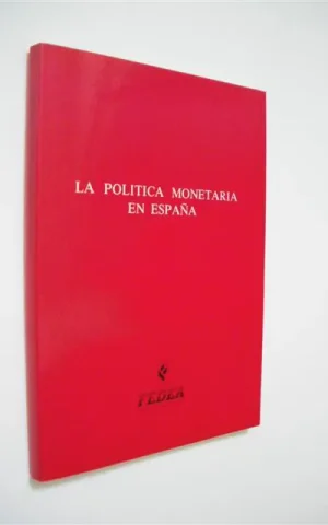 LA POLITICA MONETARIA EN ESPAÑA