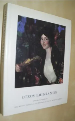 OTROS EMIGRANTES PINTURA ESPAÑOLA DEL MUSEO NACIONAL DE BELLAS ARTES DE BUENOS AIRES