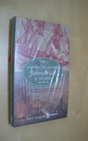 VIDA Y AVENTURAS DEL MARINERO JOHN NICOL 1776-1801