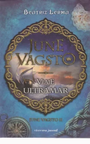 JUNE VAGSTO. VIAJE A ULTRAMAR. JUNE VAGSTO II