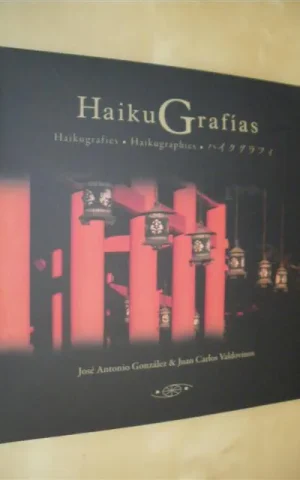 HAIKUGRAFÍAS - HAIKUGRAFIES - HAIKUGRAPHIES