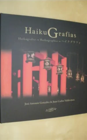 HAIKUGRAFÍAS - HAIKUGRAFIES - HAIKUGRAPHIES