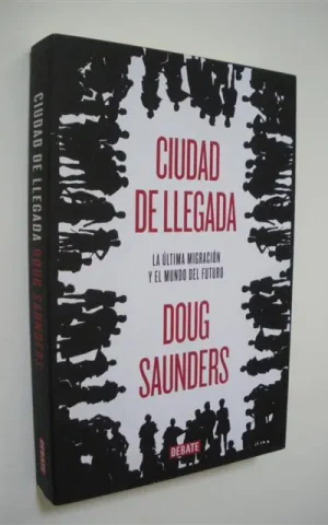 CIUDAD DE LLEGADA. LA ÚLTIMA MIGRACIÓN Y EL MUNDO DEL FUTURO