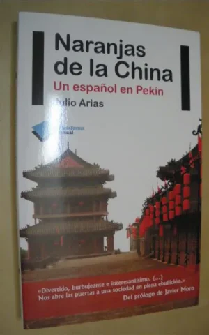 NARANJAS DE LA CHINA. UN ESPAÑOL EN PEKÍN