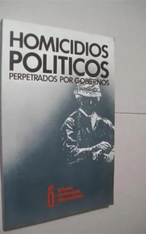HOMICIDIOS POLITICOS PERPETRADOS POR GOBIERNOS