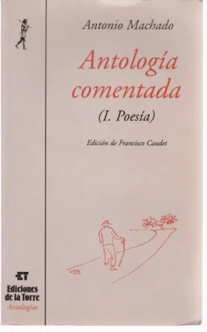 ANTOLOGÍA COMENTADA. I POESÍA