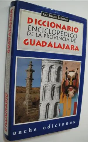 DICCIONARIO ENCICLOPÉDICO DE LA PROVINCIA DE GUADALAJARA