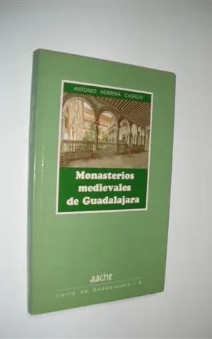 MONASTERIOS MEDIEVALES DE GUADALAJARA