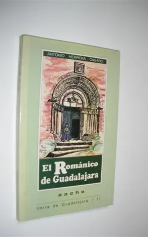 EL ROMANICO DE GUADALAJARA