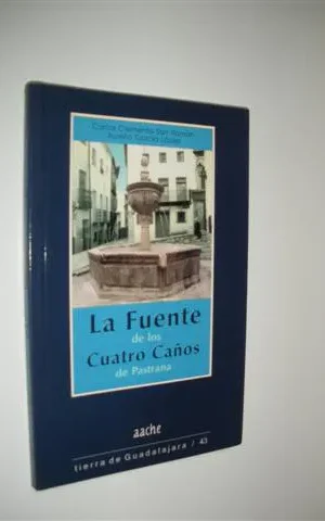 LA FUENTE DE LOS CUATRO CAÑOS DE PASTRANA