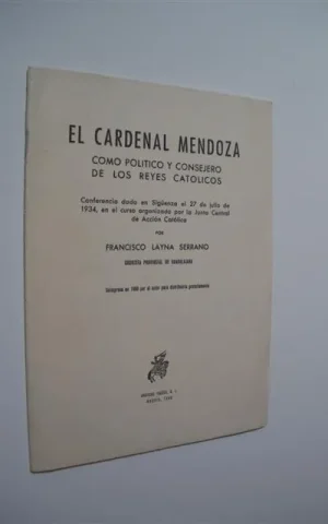 EL CARDENAL MENDOZA COMO POLITICO Y CONSEJERO DE LOS REYES CATOLICOS