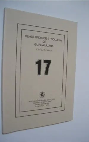 CUADERNOS DE ETNOLOGIA DE GUADALAJARA. NUMERO 17