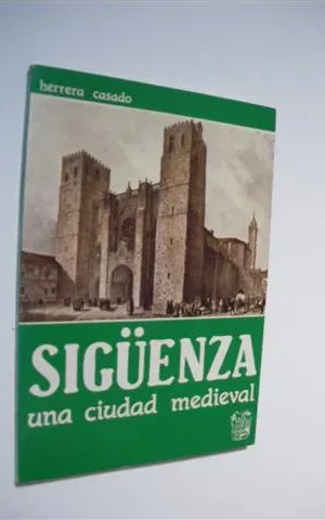 SIGÜENZA UNA CIUDAD MEDIEVAL