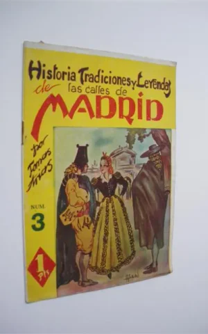 HISTORIA DE LAS TRADICIONES Y LEYENDAS DE LAS CALLES DE MADRID. NUMERO 3