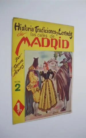 HISTORIA DE LAS TRADICIONES Y LEYENDAS DE LAS CALLES DE MADRID. NUMERO 2